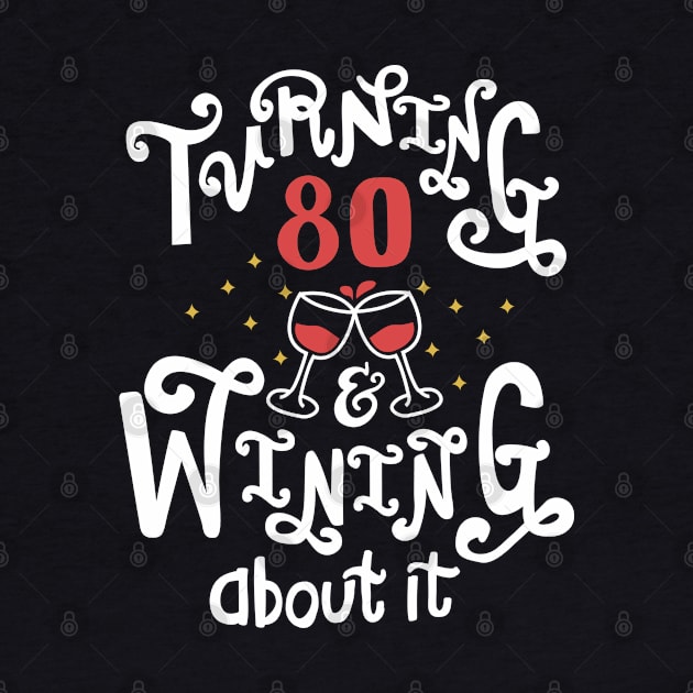 Turning 80 and Wining About It by KsuAnn